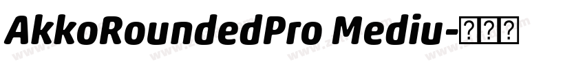 AkkoRoundedPro Mediu字体转换